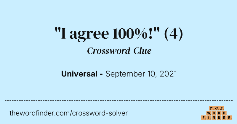 "I agree 100%!" crossword clue image