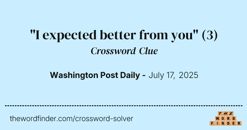 "I expected better from you" crossword clue image
