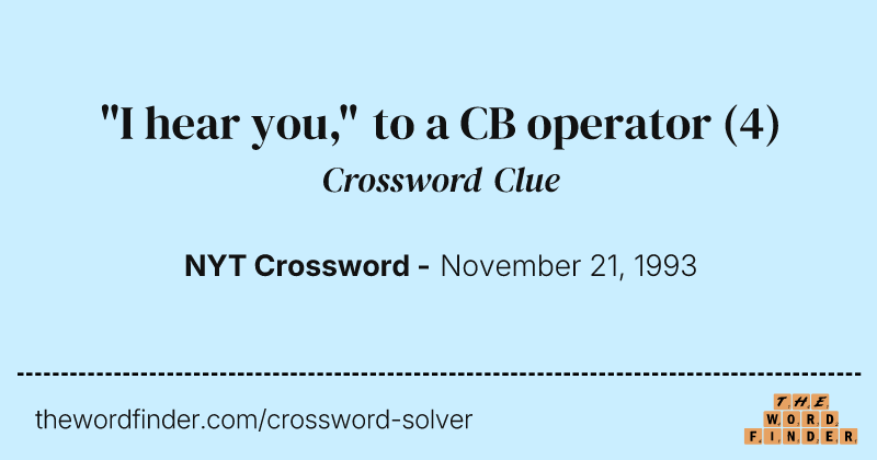 "I hear you," to a CB operator crossword clue image