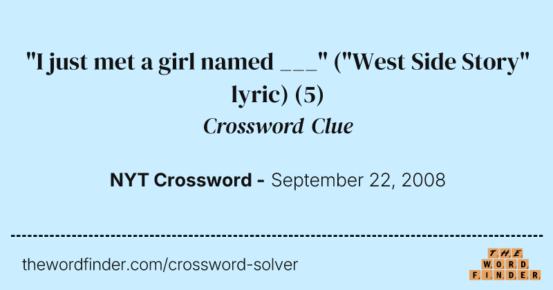 "I just met a girl named ___" ("West Side Story" lyric) crossword clue image