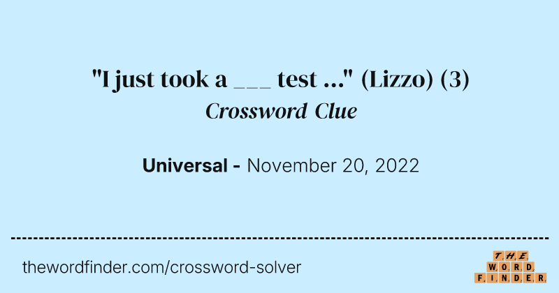 "I just took a ___ test ..." (Lizzo) crossword clue image