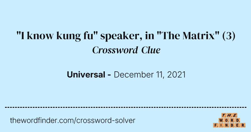 "I know kung fu" speaker, in "The Matrix" crossword clue image