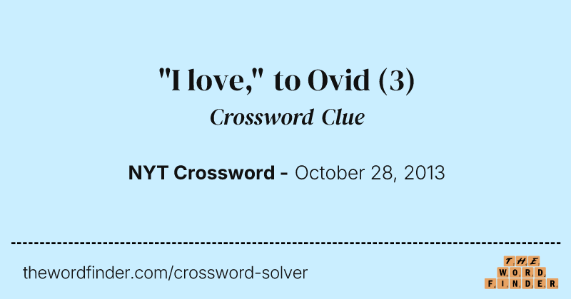 "I love," to Ovid crossword clue image