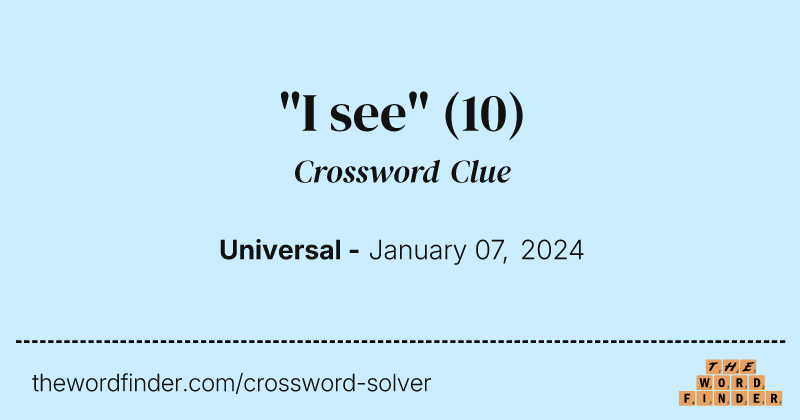 "I see" crossword clue image