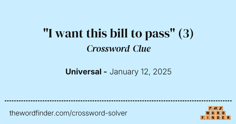 "I want this bill to pass" crossword clue image
