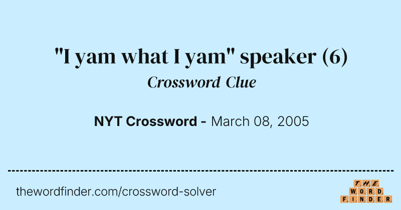 "I yam what I yam" speaker crossword clue image