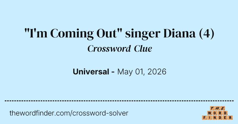 "I'm Coming Out" singer Diana crossword clue image