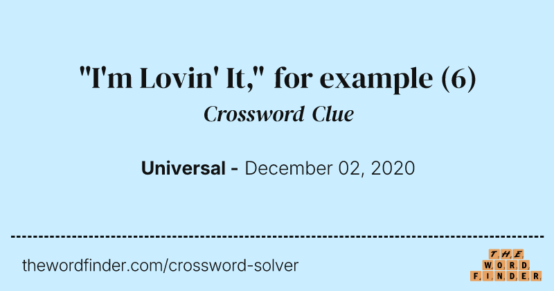 "I'm Lovin' It," for example crossword clue image