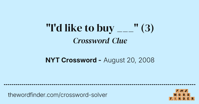 "I'd like to buy ___" crossword clue image