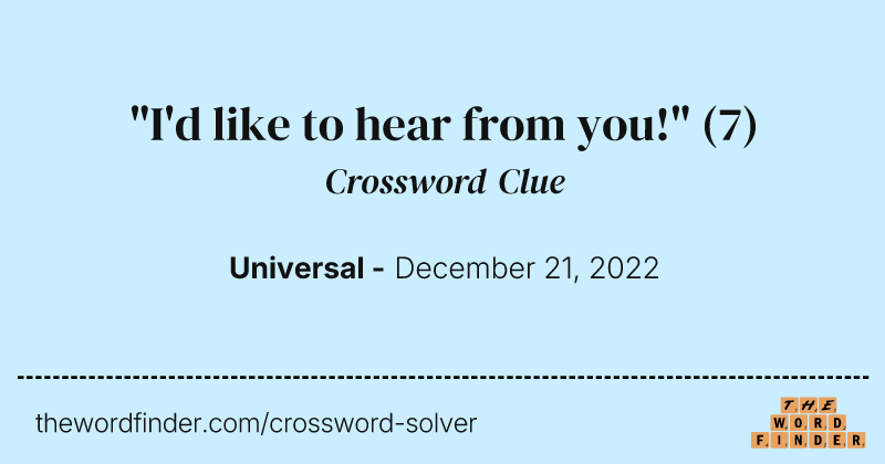 "I'd like to hear from you!" crossword clue image