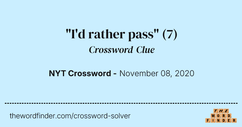"I'd rather pass" crossword clue image