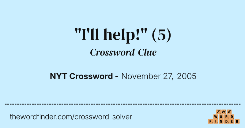 "I'll help!" crossword clue image