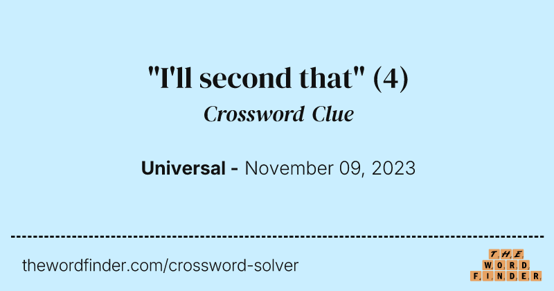 "I'll second that" crossword clue image