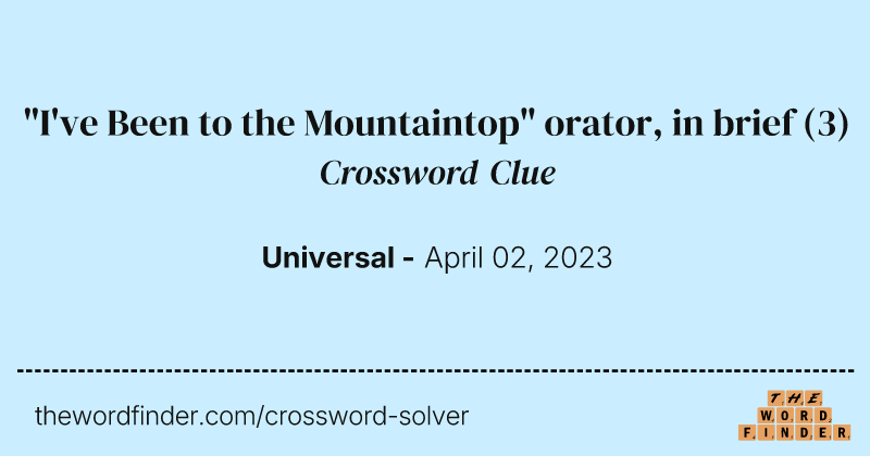 "I've Been to the Mountaintop" orator, in brief crossword clue image
