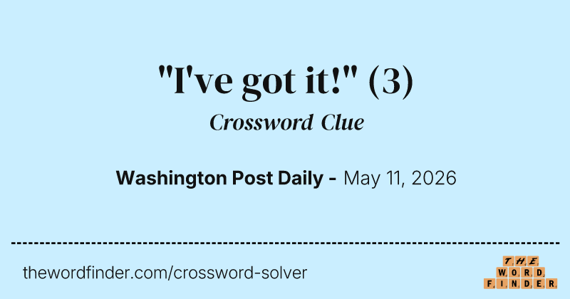 "I've got it!" crossword clue image