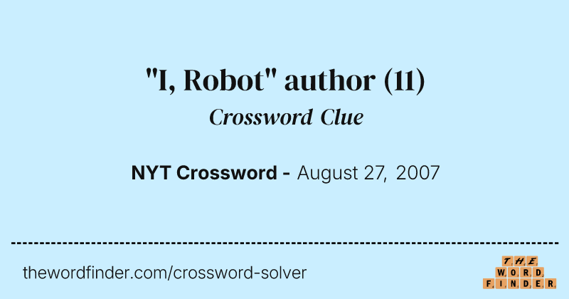 "I, Robot" author crossword clue image
