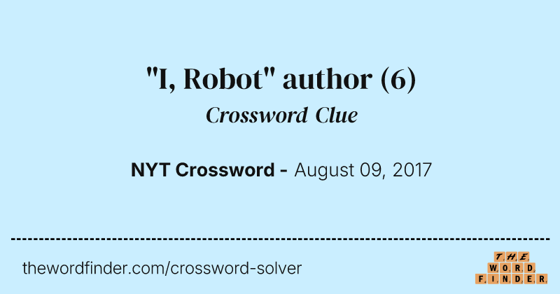 "I, Robot" author crossword clue image