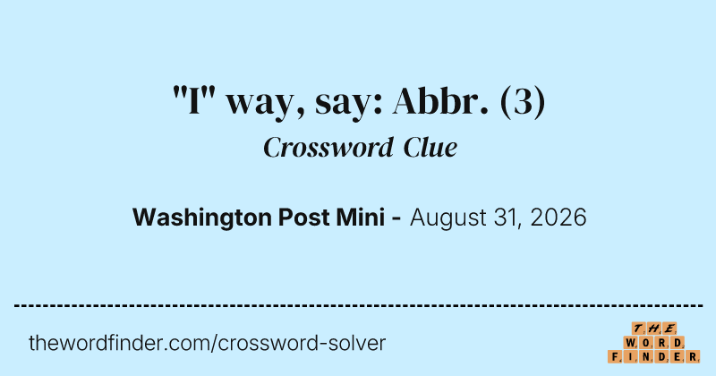 "I" way, say: Abbr. crossword clue image