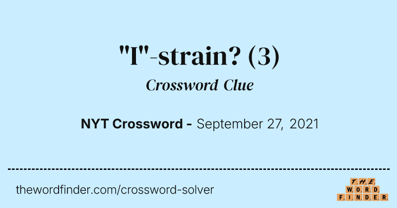 "I"-strain? crossword clue image