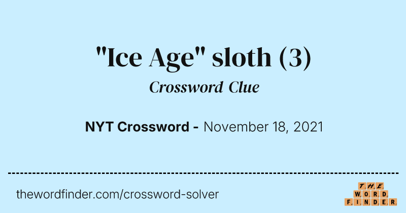 "Ice Age" sloth crossword clue image