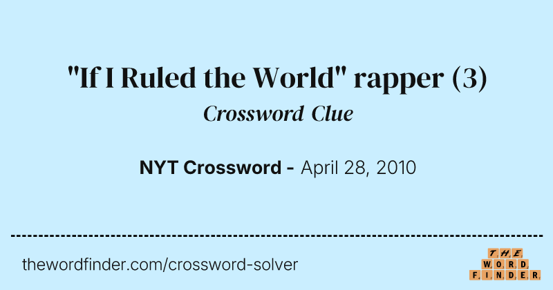 "If I Ruled the World" rapper crossword clue image
