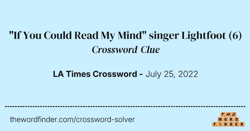 "If You Could Read My Mind" singer Lightfoot crossword clue image