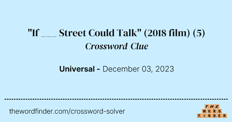 "If ___ Street Could Talk" (2018 film) crossword clue image