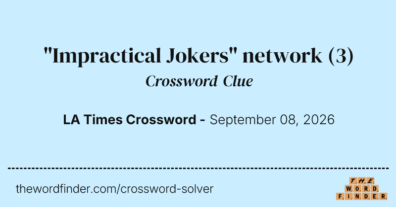 "Impractical Jokers" network crossword clue image