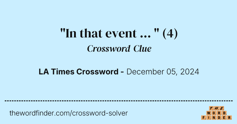 "In that event ... " crossword clue image