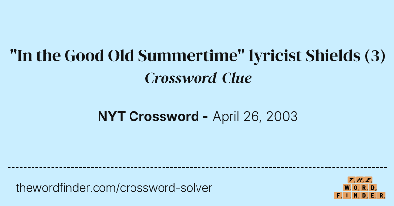 "In the Good Old Summertime" lyricist Shields crossword clue image