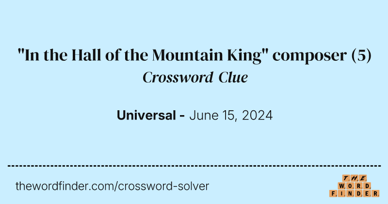 "In the Hall of the Mountain King" composer crossword clue image