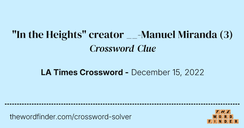 "In the Heights" creator __-Manuel Miranda crossword clue image