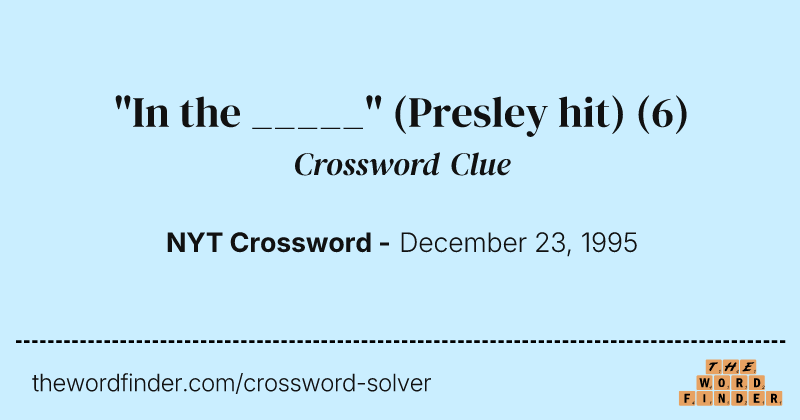 "In the _____" (Presley hit) crossword clue image