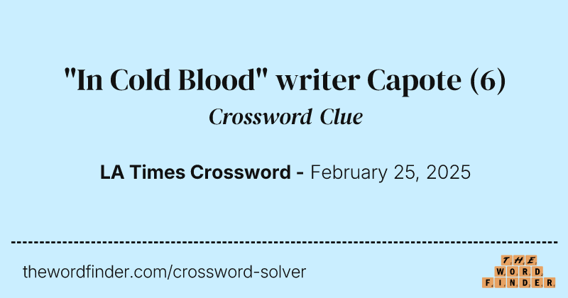 "In Cold Blood" writer Capote crossword clue image