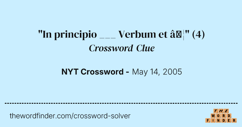 "In principio ___ Verbum et …" crossword clue image