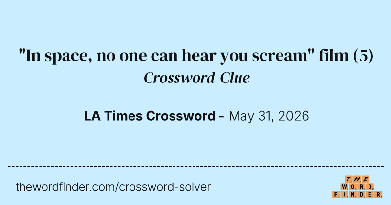 "In space, no one can hear you scream" film crossword clue image