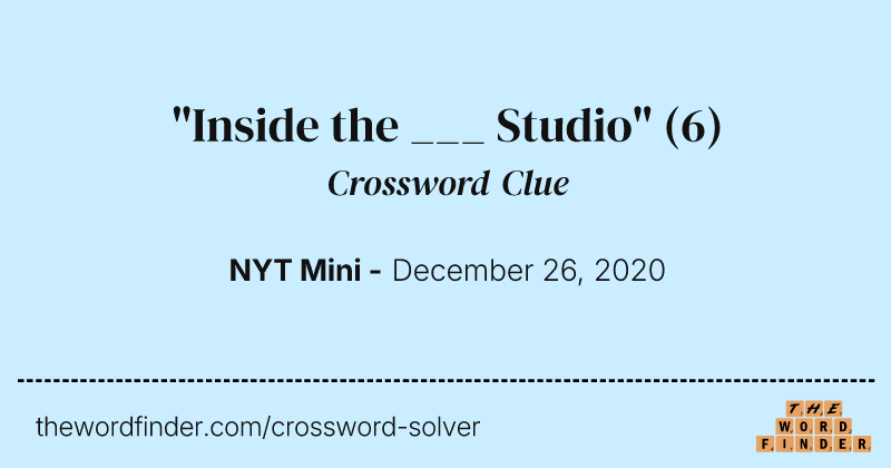 "Inside the ___ Studio" crossword clue image