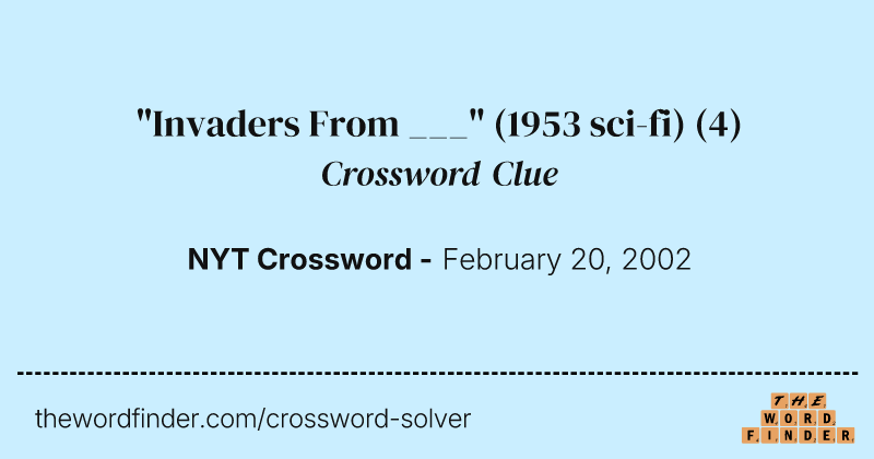 "Invaders From ___" (1953 sci-fi) crossword clue image