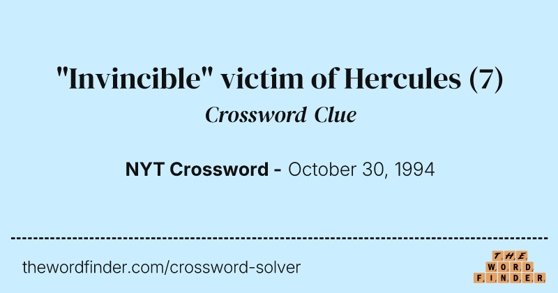 "Invincible" victim of Hercules crossword clue image