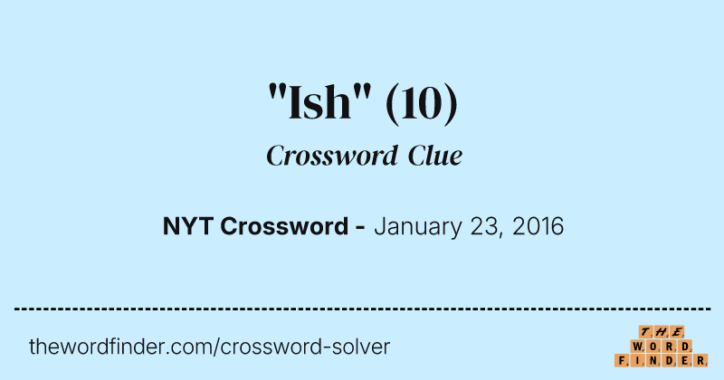 "Ish" crossword clue image