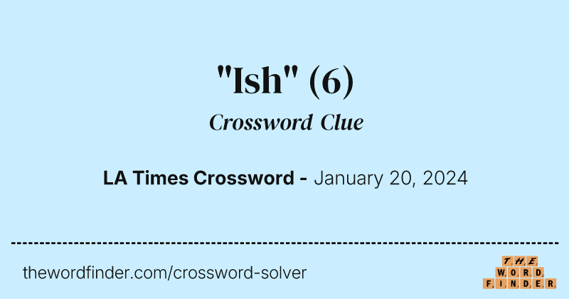 "Ish" crossword clue image