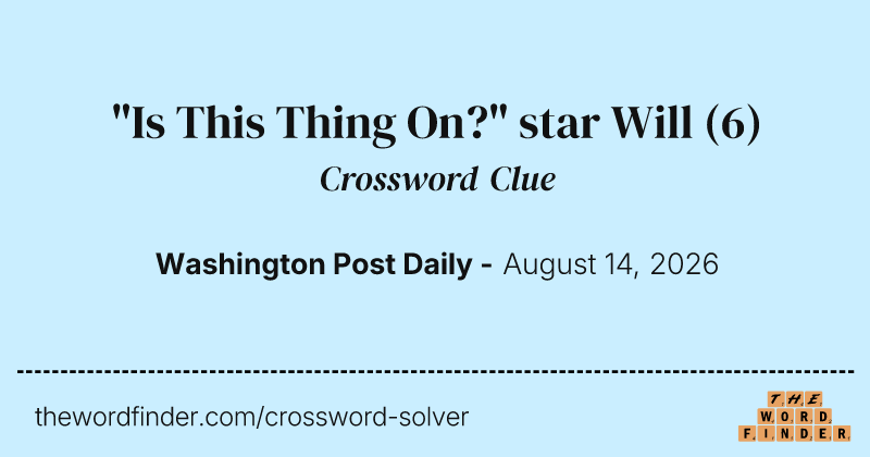 "Is This Thing On?" star Will crossword clue image