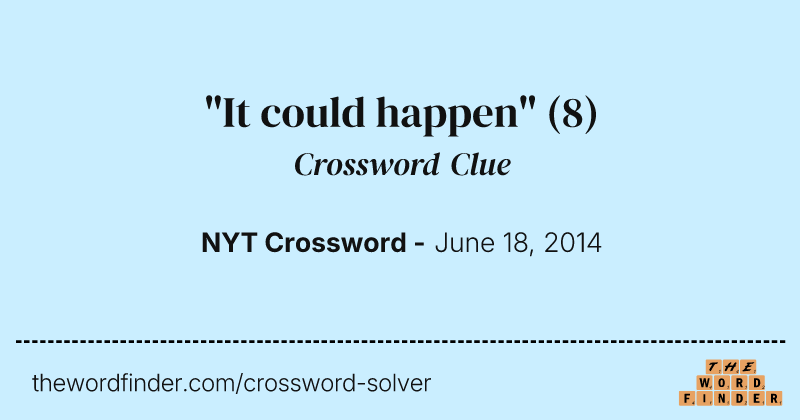 "It could happen" crossword clue image