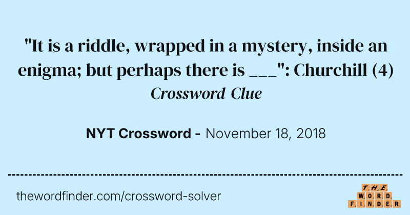 "It is a riddle, wrapped in a mystery, inside an enigma; but perhaps there is ___": Churchill crossword clue image