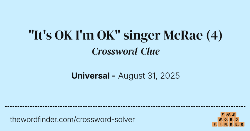 "It's OK I'm OK" singer McRae crossword clue image