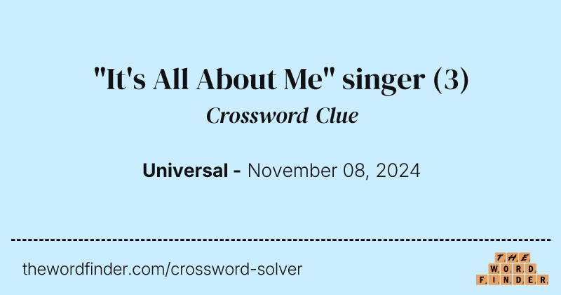 "It's All About Me" singer crossword clue image