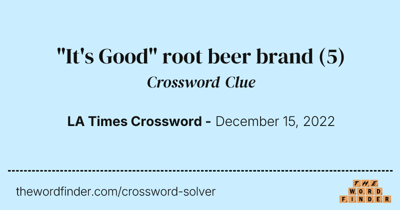 "It's Good" root beer brand crossword clue image