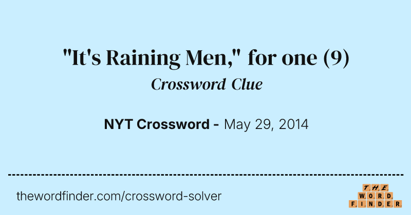 "It's Raining Men," for one crossword clue image