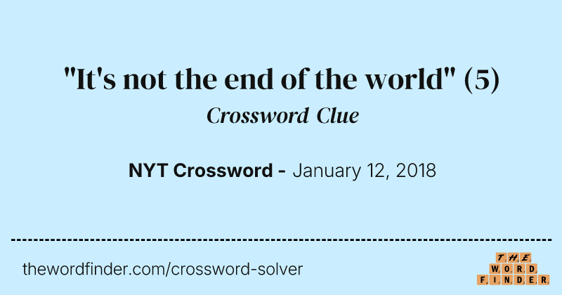 "It's not the end of the world" crossword clue image