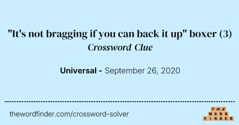 "It's not bragging if you can back it up" boxer crossword clue image
